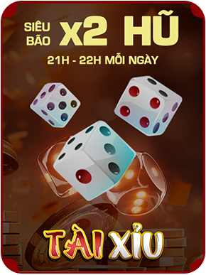 Siêu bão x2 hũ tài xỉu